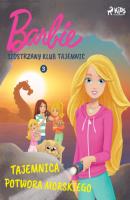 Barbie - Siostrzany klub tajemnic 3 - Tajemnica potwora morskiego - Mattel Barbie