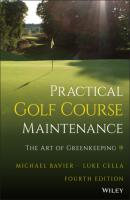 Practical Golf Course Maintenance - Michael Bavier 