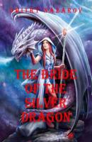 The bride of the silver dragon - Dmitry Nazarov 