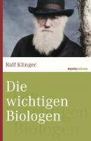 Die wichtigsten Biologen - Ralf Klinger marixwissen