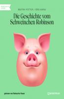 Die Geschichte vom Schweinchen Robinson (Ungekürzt) - Beatrix Potter 