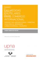 Las medidas cautelares en el comercio internacional - Xabier Orbegozo Miguel Estudios