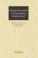 Derecho de la moda en Iberoamérica (Fashion Law) - Enrique Ortega Burgos Gran Tratado