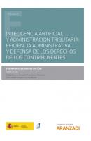 Inteligencia artificial y administración tributaria: eficiencia administrativa y defensa de los derechos de los contribuyentes - Fernando Serrano Antón Estudios