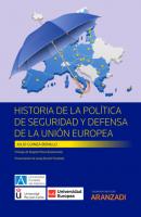 Historia de la Política de  Seguridad y Defensa de la Unión Europea - Julio Guinea Bonillo Estudios