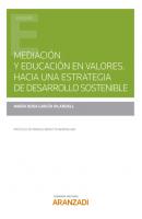 Mediación y educación en valores. Hacia una estrategia de Desarrollo Sostenible - María Rosa García Vilardell Estudios
