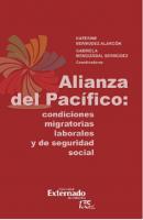 Alianza del Pacífico: condiciones migratorias laborales - Katerine Bermúdez Alarcón 
