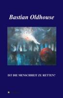 SALVATION - Bastian Oldhouse 