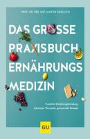 Das große Praxisbuch Ernährungsmedizin - Prof. Dr. rer. nat. Martin Smollich 