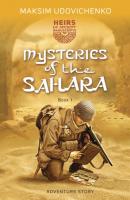 Heirs of ancient manuscripts - Максим Удовиченко Mysteries of the Sahara