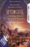 Stimmen aus dem Jenseits - Mydworth - Ein Fall für Lord und Lady Mortimer 9 (Ungekürzt) - Matthew  Costello 