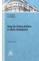 Using the Arduino platform in robotic development - М. Ю. Медведев 