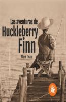 Las aventuras de Huckleberry Finn - Mark Twain 