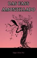 Das Faß Amontillado (Ungekürztes) - Edgar Allan Poe 