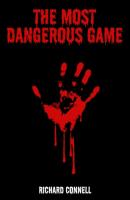 The Most Dangerous Game (Unabridged) - Richard Connell 