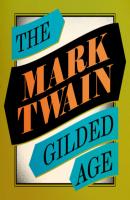 The Gilded Age (Unabridged) - Mark Twain 