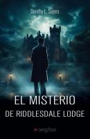 El misterio de Riddlesdale Lodge - Дороти Ли Сэйерс Лорд Питер Уимзи