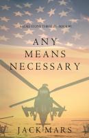 Any Means Necessary - Jack Mars A Luke Stone Thriller