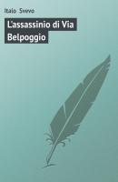 L'assassinio di Via Belpoggio - Italo  Svevo 