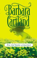 Ära iial kaota armastust - Barbara Cartland 