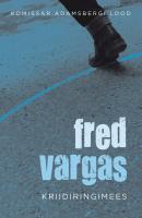 Kriidiringimees - Fred Vargas 
