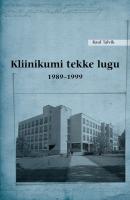 Kliinikumi tekke lugu 1989–1999 - Raul Talvik 