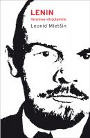 Lenin. Venemaa võrgutamine - Leonid Mletšin 