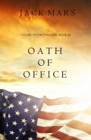 Oath of Office - Jack Mars A Luke Stone Thriller