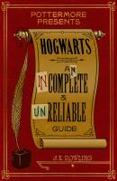 Hogwarts: An Incomplete and Unreliable Guide - Дж. К. Роулинг 