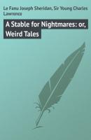 A Stable for Nightmares: or, Weird Tales - Le Fanu Joseph Sheridan 