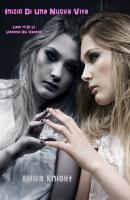 Inizio di una Nuova Vita - Emma Knight Le Leggende del Vampiro