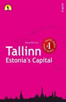 Tallinn – Estonia's Capital - Margit Mikk-Sokk 