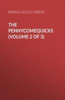 The Pennycomequicks (Volume 2 of 3) - Baring-Gould Sabine 