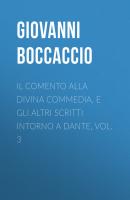 Il Comento alla Divina Commedia, e gli altri scritti intorno a Dante, vol. 3 - Giovanni Boccaccio 