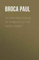 On the Phenomena of Hybridity in the Genus Homo - Broca Paul 