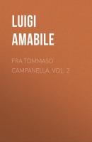 Fra Tommaso Campanella, Vol. 2 - Amabile Luigi 