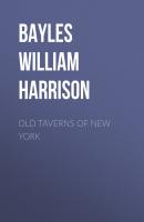 Old Taverns of New York - Bayles William Harrison 