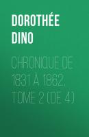 Chronique de 1831 à 1862, Tome 2 (de 4) - Dorothée Dino 