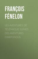 Les aventures de Télémaque suivies des aventures d'Aritonoüs - François Fénelon 