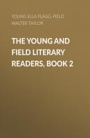 The Young and Field Literary Readers, Book 2 - Field Walter Taylor 