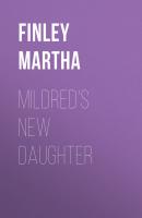 Mildred's New Daughter - Finley Martha 