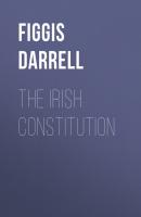 The Irish Constitution - Figgis Darrell 