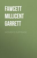 Women's Suffrage - Fawcett Millicent Garrett 