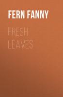 Fresh Leaves - Fern Fanny 