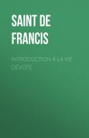 Introduction à la vie dévote - Saint de Sales Francis 
