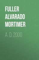 A. D. 2000 - Fuller Alvarado Mortimer 