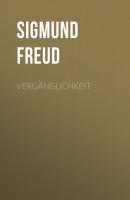 Vergänglichkeit - Sigmund Freud 