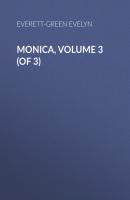 Monica, Volume 3 (of 3) - Everett-Green Evelyn 