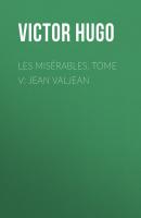 Les misérables. Tome V: Jean Valjean - Victor Hugo 