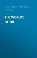 The World's Desire - Henry Rider Haggard 